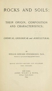 Cover of: Rocks and soils: their origin, composition and characteristics by Horace E. Stockbridge