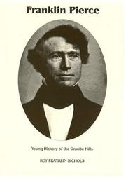 Cover of: Franklin Pierce: Young Hickory of the Granite Hills