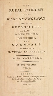 Cover of: Rural economy of the west of England: including Devonshire ; and parts of Somersetshire, Dorsetshire, and Cornwell.  Together with minutes in practice