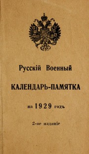 Cover of: Russkīĭ voennyĭ kalendarʹ-pami︠a︡tka na 1929 god by V. V. Ori︠e︡khov