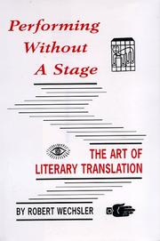Cover of: Performing without a stage: the art of literary translation