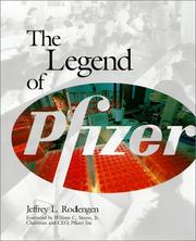 Cover of: The legend of Pfizer by Jeffrey L. Rodengen