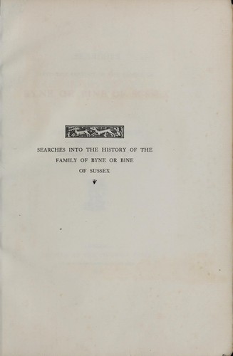 Searches into the history of the family of Byne or Bine of Sussex by Walter Charles Renshaw
