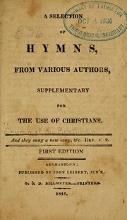 Cover of: A Selection of hymns, from various authors: supplementary for the use of Christians