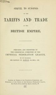 Cover of: Sequel to Synopsis of the tariffs and trade of the British Empire: prepared, and presented to the Commercial Committee of the Imperial Federation  League