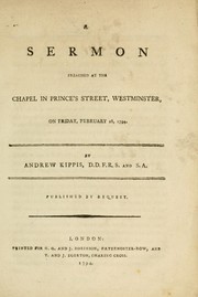 Cover of: A sermon preached at the chapel in Prince's Street, Westminster, on Friday, February 28, 1794.