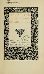 Cover of: Sesame and lilies, three lectures by John Ruskin