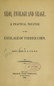 Cover of: Silos, ensilage and silage. by Manly Miles