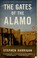 Cover of: The gates of the Alamo