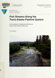 Cover of: Fish streams along the Trans-Alaska Pipeline System by United States. Bureau of Land Management. Alaska State Office. Office of Pipeline Monitoring