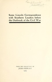 Cover of: Some Lincoln correspondence with southern leaders before the outbreak of the civil war by Abraham Lincoln