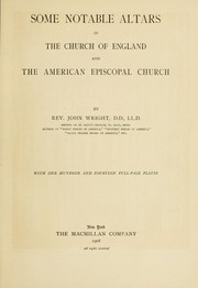 Cover of: Some notable altars in the church of England and the American episcopal church: y John Wright.