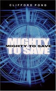 Mighty to save : God's great work in human hearts