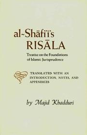 Cover of: al- Imām Muḥammad ibn Idris al-Shāfiʻi's al-Risāla fī uṣūl al-fiqh: treatise on the foundations of Islamic jurisprudence