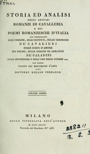 Storia ed analisi degli antichi romanzi di cavalleria e dei poemi romanzeschi d'Italia by Giulio Ferrario