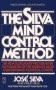 Silva Mind Control by Jose silva, Philip Miele