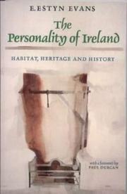 The personality of Ireland : habitat, heritage and history