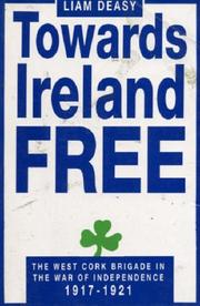 Cover of: Towards Ireland Free by Liam Deasy, John E. Chisholm