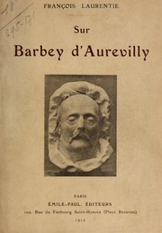 Cover of: Sur Barbey d'Aurevilly by François Laurentie