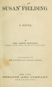 Cover of: Susan Fielding, a novel: Illustrated by Sol. Eytinge and Winslow Homer