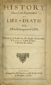 Cover of: History Natural and Experimental of Life & Death by Francis Bacon