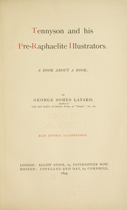 Cover of: Tennyson and his pre-Raphaelite illustrators. by Layard, George Somes