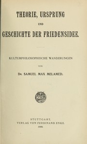 Cover of: Theorie, Ursprung und Geschichte der Friedensidee: Kulturphilosophische Wanderungen