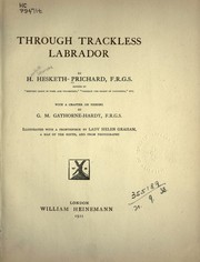 Cover of: Through trackless Labrador by Hesketh Vernon Hesketh-Prichard