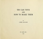 Cover of: Tin can toys and how to make them by Carrie Williams