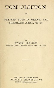 Cover of: Tom Clifton, or, Western boys in Grant and Sherman's army, '61-'65