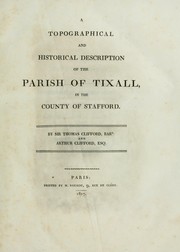 Cover of: A topographical and historical description of the parish of Tixall in the county of Stafford