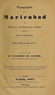 Cover of: Topographie von Marienbad als Führer im Curorte selbst und in dessen Umgebungen: für Badegäste