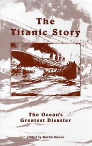 Cover of: Wreck and sinking of the Titanic: the ocean's greatest disaster : a graphic and thrilling account of the sinking of the greatest floating palace ever built, carrying down to watery graves more than 1500 souls : giving exciting escapes from death and acts of heroism not equalled in ancient or modern times