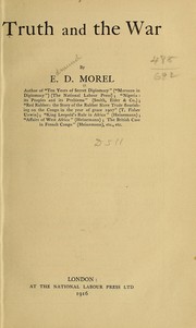 Cover of: Truth and the war by E. D. Morel