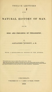 Twelve lectures on the natural history of man by Alexander Kinmont