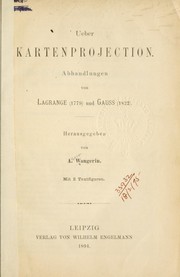 Cover of: Ueber Kartenprojection: Abhandlungen von Lagrange (1779) und Gauss (1822)