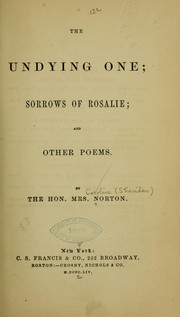 Cover of: The undying one: Sorrows of Rosalie; and other poems