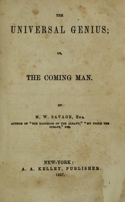 Cover of: The universal genius: or, the coming man