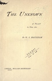 Cover of: The unknown, a play in three acts