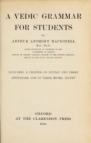 Cover of: A Vedic grammar for students, including a chapter on syntax and three appendixes: list of verbs, metre, accent