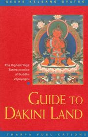 Cover of: Guide to Dakini Land: The Highest Yoga Tantra Practice of Buddha Vajrayogini