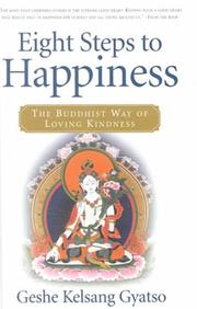 Cover of: Eight Steps to Happiness: The Buddhist Way of Loving Kindness