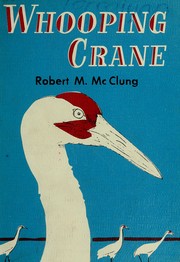 Cover of: Whooping crane. by Robert M. McClung
