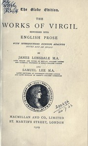 Cover of: Works: Rendered into English prose with introd., running analysis, notes and an index by James Lonsdale and Samuel Lee