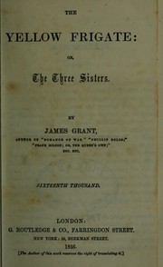 Cover of: The yellow frigate: or, The three sisters
