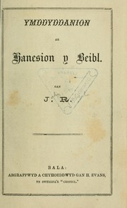 Ymddyddanion ar hanesion y beibl by Roberts, John of Bala