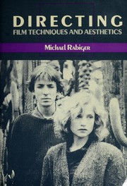 Cover of: Directing: film techniques and aesthetics