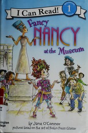 Fancy Nancy at the museum by Jane O'Connor