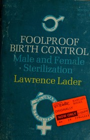 Cover of: Foolproof birth control: male and female sterilization.