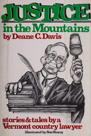 Cover of: Justice in the mountains: stories and tales by a Vermont country lawyer